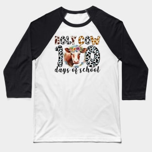 Holy Cow 100 Days Of School 100th Day Smarter Teacher Kids Baseball T-Shirt